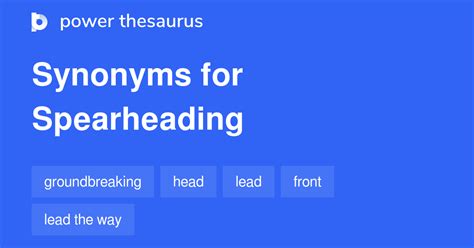 Phrase thesaurus through replacing words with similar meaning of Spearheading and Groups. . Synonym spearheading